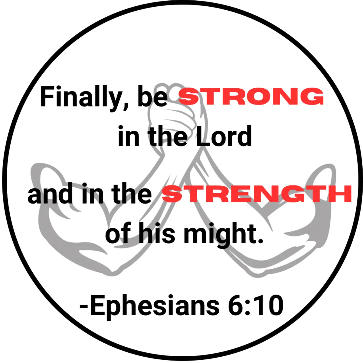 Be strong in the Lord — Ephesians 6:10 design